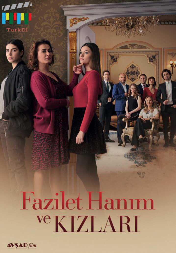 دانلود سریال Fazilet Hanım ve Kızları | فضیلت خانوم و دخترانش