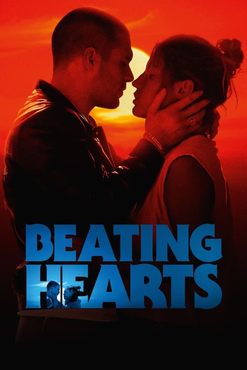 دانلود فیلم Beating Hearts قلب های تپنده